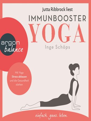 cover image of Immunbooster Yoga--Mit Yoga Stress abbauen und die Gesundheit stärken